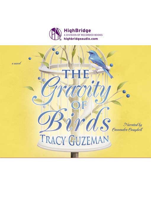 Title details for The Gravity of Birds by Tracy Guzeman - Available